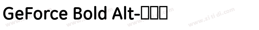 GeForce Bold Alt字体转换